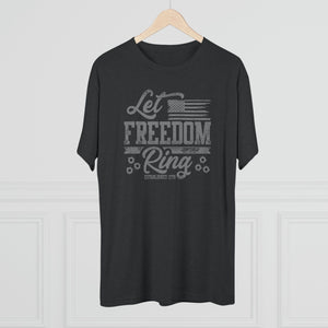 Let Freedom Ring - Tri-Blend Crew Tee