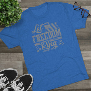 Let Freedom Ring - Tri-Blend Crew Tee
