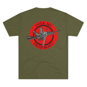 Over My Dead Body -  Tri-Blend Crew Tee