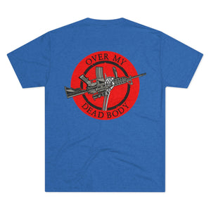 Over My Dead Body -  Tri-Blend Crew Tee