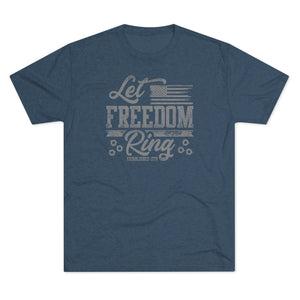 Let Freedom Ring - Tri-Blend Crew Tee